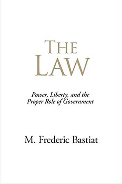 The-Law--Power-Liberty-and-the-Proper-Role-of-Government-Bastiat- Cottage Meeting Book Club The Law Power Liberty and the Proper Role of Government- Cottage Meeting Book Club