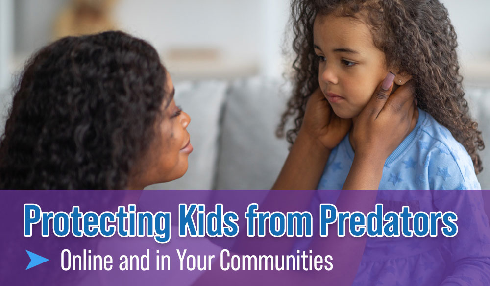 Protecting-kids-from-predators-Blog-post Protecting Kids from Predators Online and In Your Communities - Moms for America Weekly Blog Article