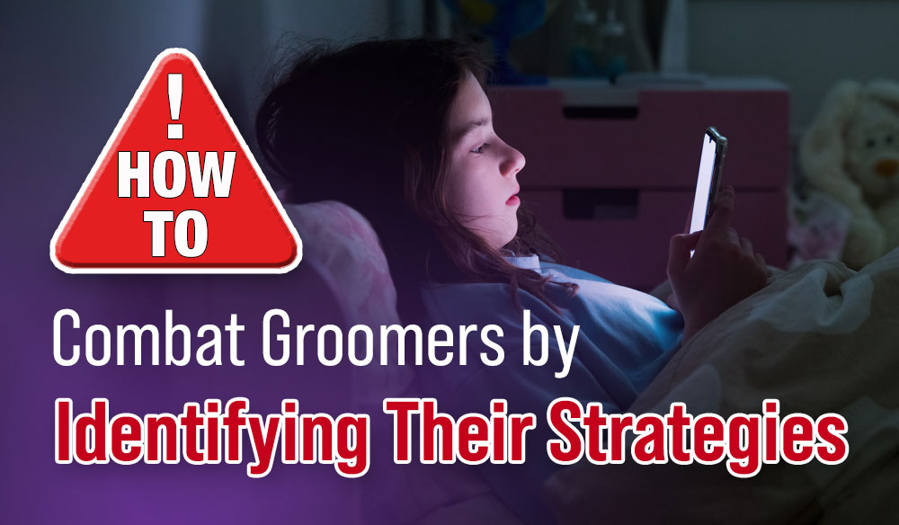 How to Combat Groomers by Identifying Their Strategies - Moms for America Weekly Blog Article